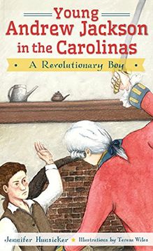 portada Young Andrew Jackson in the Carolinas: A Revolutionary Boy (in English)
