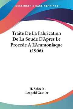 portada Traite De La Fabrication De La Soude D'Apres Le Procede A L'Ammoniaque (1906) (en Francés)