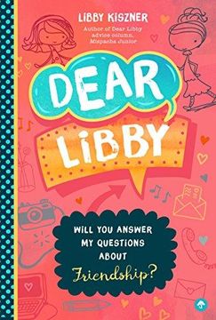 portada Dear Libby: An Advice Columnist Answers The Top Questions About Friendship. (en Inglés)