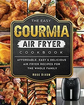 portada The Easy Gourmia air Fryer Cookbook: Affordable, Easy & Delicious air Fryer Recipes for the Whole Family (en Inglés)