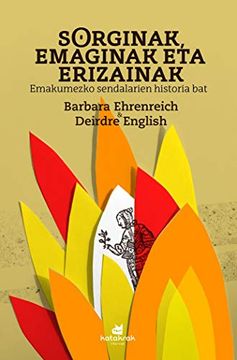 portada Sorginak, Emaginak eta Erizainak: Emakumezko Sendalarien Historia bat (in Basque)