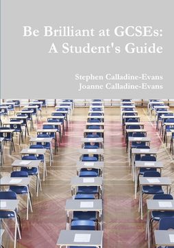 portada Be Brilliant at GCSEs: A Student's Guide (en Inglés)