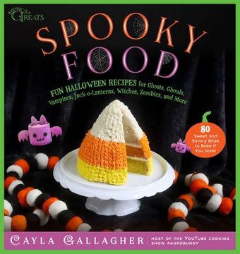 portada Spooky Food: 80 fun Halloween Recipes for Ghosts, Ghouls, Vampires, Jack-O-Lanterns, Witches, Zombies, and More (Whimsical Treats) (in English)