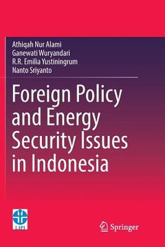 portada Foreign Policy and Energy Security Issues in Indonesia (en Inglés)