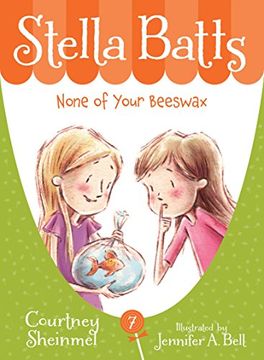portada None of Your Beeswax (Stella Batts) (in English)
