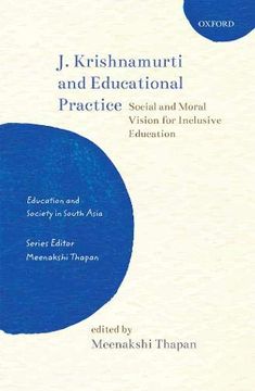 portada J. Krishnamurti and Educational Practice: Social and Moral Vision for Inclusive Education (Education and Society in South Asia) (en Inglés)