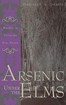 portada Arsenic Under the Elms: Murder in Victorian new Haven (en Inglés)