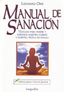 portada MANUAL DE SANACION. Técnicas para poseer y dominar nuestro cuerpo y nuestra propia divinidad (in Spanish)