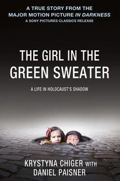portada the girl in the green sweater: a life in holocaust ` s shadow (en Inglés)