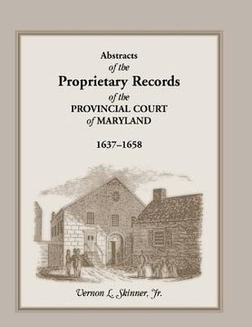 portada Abstracts of the Proprietary Records of the Provincial Court of Maryland, 1637-1658 (in English)