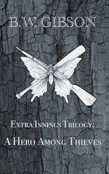 portada Extra Innings Trilogy: A Hero Among Thieves (en Inglés)