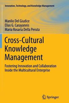 portada Cross-Cultural Knowledge Management: Fostering Innovation and Collaboration Inside the Multicultural Enterprise (en Inglés)
