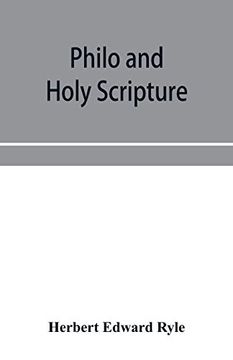 portada Philo and Holy Scripture; Or, the Quotations of Philo From the Books of the old Testament, With Introduction and Notes (en Inglés)