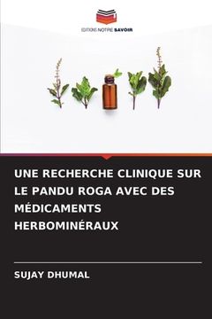 portada Une Recherche Clinique Sur Le Pandu Roga Avec Des Médicaments Herbominéraux (in French)