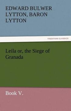 portada leila or, the siege of granada, book v.
