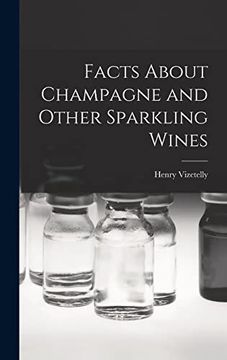 portada Facts About Champagne and Other Sparkling Wines (en Inglés)
