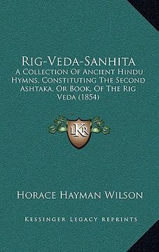 portada rig-veda-sanhita: a collection of ancient hindu hymns, constituting the second ashtaka, or book, of the rig veda (1854) (in English)