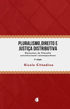 portada Pluralismo, Direito e Justiça Distributiva: Elemento de Filosofia Constitucional Contemporânea (en Portugués)