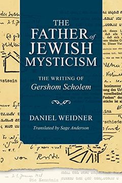portada The Father of Jewish Mysticism: The Writing of Gershom Scholem (New Jewish Philosophy and Thought) (en Inglés)