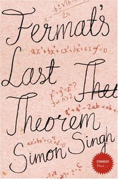 portada Fermat's Last Theorem: The Story of a Riddle That Confounded the World's Greatest Minds for 358 Years (en Inglés)