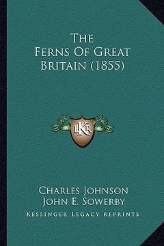portada the ferns of great britain (1855) the ferns of great britain (1855) (en Inglés)