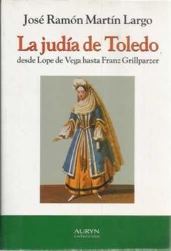 portada La Judia de Toledo Desde Lope de Vega Hasta Franz Grillparzer