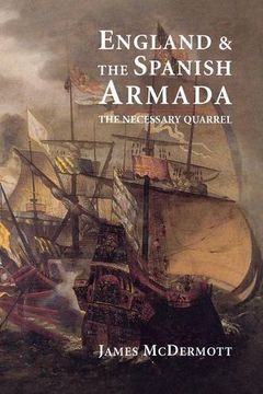 portada England and the Spanish Armada: The Necessary Quarrel (en Inglés)