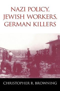 portada Nazi Policy, Jewish Workers, German Killers 