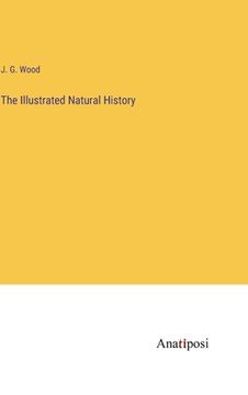 portada The Illustrated Natural History (en Inglés)
