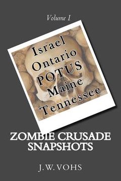 portada Zombie Crusade Snapshots: Volume I (in English)