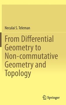 portada From Differential Geometry to Non-Commutative Geometry and Topology (en Inglés)