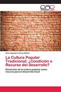 portada La Cultura Popular Tradicional:  Condición o Recurso del Desarrollo?
