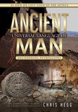 portada Ancient Universal Language of Man: Deciphering Petroglyphs (en Inglés)
