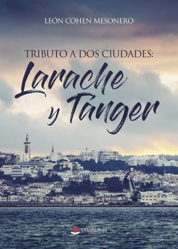 portada (I. B. D. ) Tributo a dos Ciudades: Larache y Tanger (in Spanish)