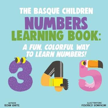 portada The Basque Children Numbers Learning Book: A Fun, Colorful Way to Learn Numbers!
