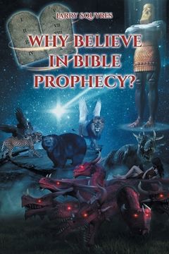portada Why believe in Bible Prophecy? (en Inglés)