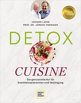 portada Detox Cuisine: Die Genussvolle 4-Wochen-Kur für Krankheitsprävention und Verjüngung (Gräfe und Unzer Einzeltitel) (en Alemán)