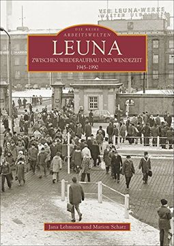 portada Leuna zwischen Wiederaufbau und Wendezeit: 1945-1990