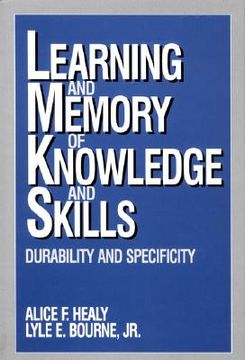 portada learning and memory of knowledge and skills: durability and specificity