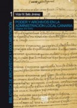 portada PODER Y ARCHIVOS EN LA ADMINISTRACION LOCAL CANARIA: SIGLOS XV - XXI (En papel)