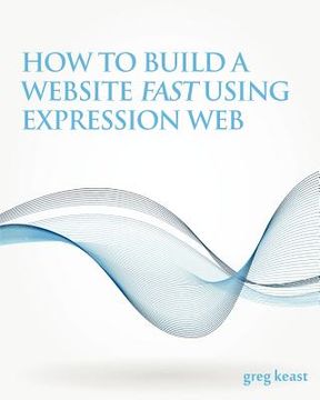 portada how to build a website fast using expression web (in English)