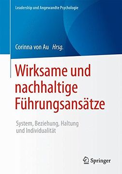 portada Wirksame und nachhaltige Führungsansätze: System, Beziehung, Haltung und Individualität (Leadership und Angewandte Psychologie)