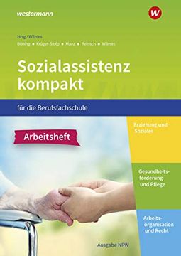 portada Sozialassistenz Kompakt für die Berufsfachschule - Ausgabe Nordrhein-Westfalen: Arbeitsheft (en Alemán)