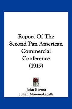 portada report of the second pan american commercial conference (1919) (en Inglés)