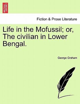 portada life in the mofussil; or, the civilian in lower bengal. (en Inglés)