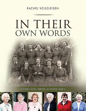portada In Their Own Words: Women who served in WWII (en Inglés)