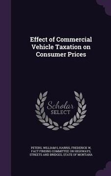 portada Effect of Commercial Vehicle Taxation on Consumer Prices (in English)