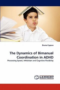 portada the dynamics of bimanual coordination in adhd (en Inglés)