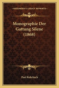 portada Monographie Der Gattung Silene (1868) (en Alemán)