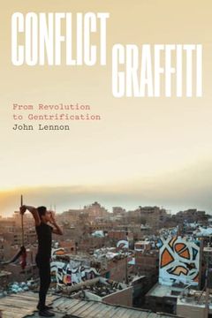 portada Conflict Graffiti: From Revolution to Gentrification (en Inglés)